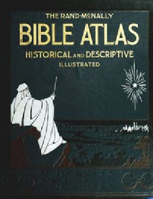 [Gutenberg 41140] • Bible Atlas: A Manual of Biblical Geography and History